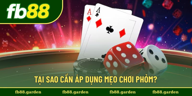 Lý do người chơi cần nắm mẹo chơi phỏm