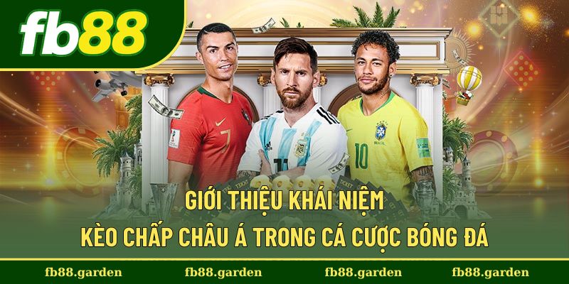 Tìm hiểu về kèo chấp châu Á