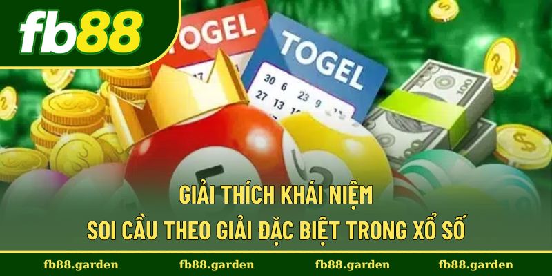 Giới thiệu khái niệm soi cầu theo giải đặc biệt