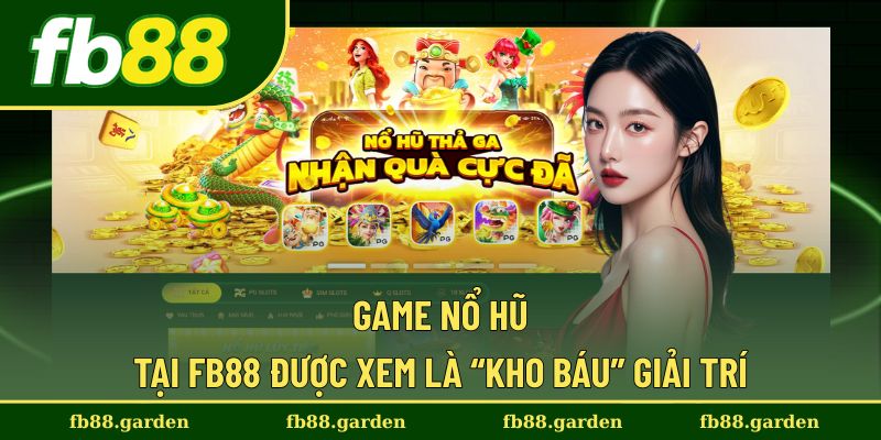 Săn nổ hũ với kho thưởng hàng tỷ